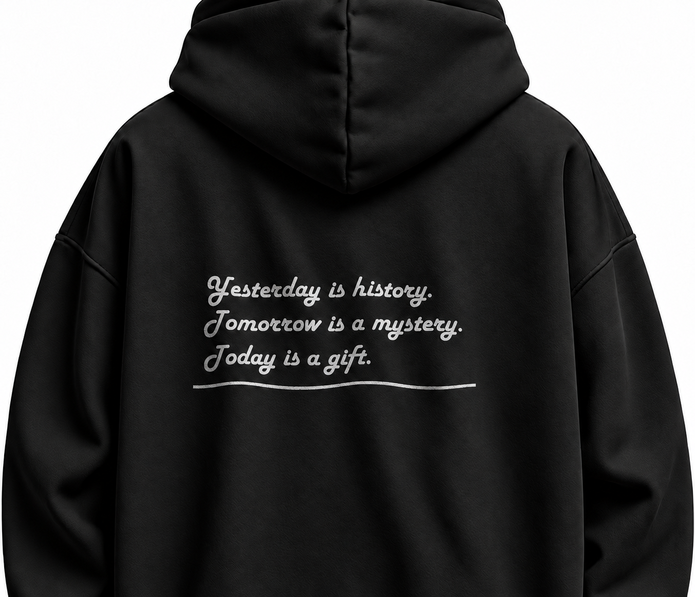 Back of a black hoodie with a cursive quote and a white underline
